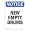 Signmission OSHA Notice, 5" Height, New Empty Drums Sign, 5" X 3.5", Portrait OS-NS-D-35-V-14326 - alternate 1